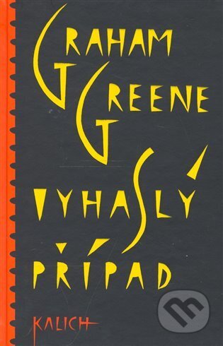 Kniha: Vyhaslý případ (Graham Greene). Kalich, 2007 Kniha: Vyhaslý případ (Graham Greene). Kalich, 2007