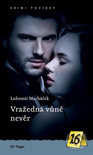 Kniha: Vražedná vůně nevěr (Lubomír Macháček). Togga, 2025 Kniha: Vražedná vůně nevěr (Lubomír Macháček). Togga, 2025