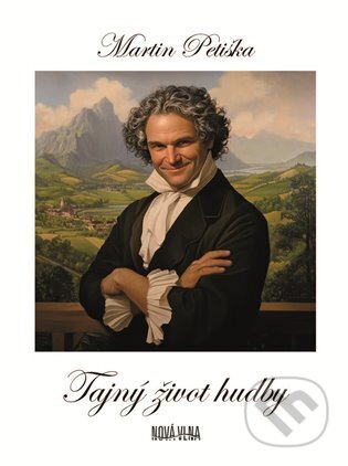 Kniha: Tajný život hudby (Martin Petiška). Nová vlna, 2025 Kniha: Tajný život hudby (Martin Petiška). Nová vlna, 2025