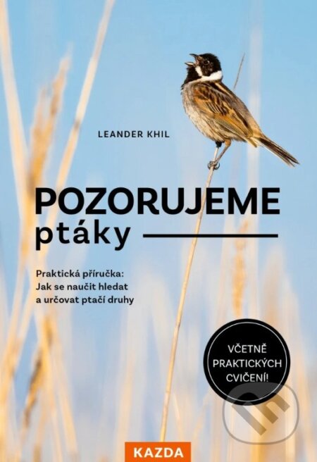 Kniha: Pozorujeme ptáky (Leander Khil). Nakladatelství KAZDA, 2025 Kniha: Pozorujeme ptáky (Leander Khil). Nakladatelství KAZDA, 2025