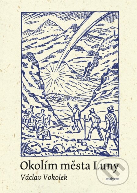 Kniha: Okolím města Luny (Václav Vokolek). Malvern, 2025 Kniha: Okolím města Luny (Václav Vokolek). Malvern, 2025