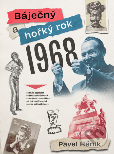 Kniha: Báječný a hořký rok 1968 (Pavel Hénik). Pangea, 2025 Kniha: Báječný a hořký rok 1968 (Pavel Hénik). Pangea, 2025