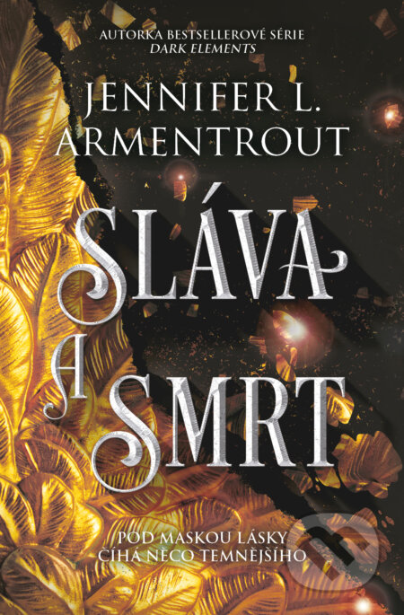 Kniha: Sláva a smrt (Jennifer L. Armentrout). King Cool, 2025 Kniha: Sláva a smrt (Jennifer L. Armentrout). King Cool, 2025