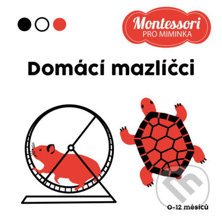 Kniha: Montessori pro miminka: Domácí mazlíčci (Adéla Korbelářová). Drobek, 2025 Kniha: Montessori pro miminka: Domácí mazlíčci (Adéla Korbelářová). Drobek, 2025