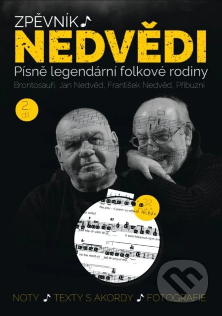 Kniha: Zpěvník Nedvědi - Zpěvník legendární folkové rodiny - 2. díl (Jan Nedvěd a František Nedvěd). Super Noty, 2025 Kniha: Zpěvník Nedvědi - Zpěvník legendární folkové rodiny - 2. díl (Jan Nedvěd a František Nedvěd). Super Noty, 2025