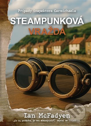 Kniha: Steampunková vražda (Ian McFadyen). DobráDetektivka, 2025 Kniha: Steampunková vražda (Ian McFadyen). DobráDetektivka, 2025