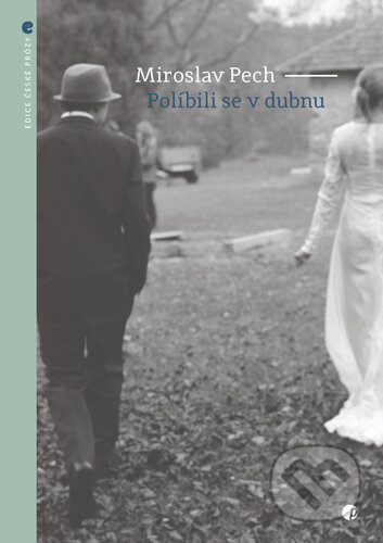 Kniha: Políbili se v dubnu (Miroslav Pech). Protimluv, 2025 Kniha: Políbili se v dubnu (Miroslav Pech). Protimluv, 2025