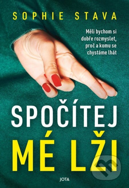 Kniha: Spočítej mé lži (Sophie Stava). Jota, 2025 Kniha: Spočítej mé lži (Sophie Stava). Jota, 2025