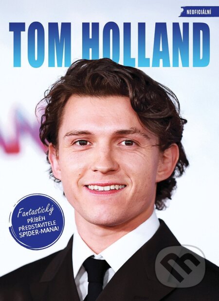 Kniha: Tom Holland (Autorský kolektiv). Bookmedia, 2025 Kniha: Tom Holland (Autorský kolektiv). Bookmedia, 2025