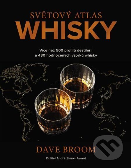 Kniha: Světový atlas whisky (Dave Broom). Slovart CZ, 2025 Kniha: Světový atlas whisky (Dave Broom). Slovart CZ, 2025