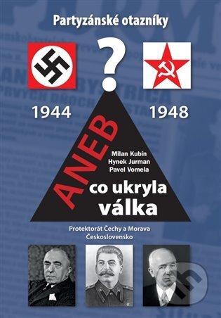 Kniha: Partyzánské otazníky aneb co ukryla válka (Milan Kubín). x2025, 2025 Kniha: Partyzánské otazníky aneb co ukryla válka (Milan Kubín). x2025, 2025