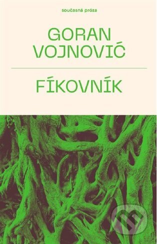 Kniha: Fíkovník (Goran Vojnovič). Meridione, 2025 Kniha: Fíkovník (Goran Vojnovič). Meridione, 2025