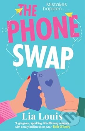 Kniha: The Phone Swap (Lia Louis). Bonnier Books, 2025 Kniha: The Phone Swap (Lia Louis). Bonnier Books, 2025