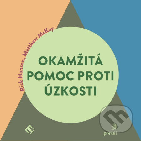 Audiokniha: Okamžitá pomoc proti úzkosti (Rick Hanson a Matthew McKay). Tympanum a Portál, 2025 Audiokniha: Okamžitá pomoc proti úzkosti (Rick Hanson a Matthew McKay). Tympanum a Portál, 2025