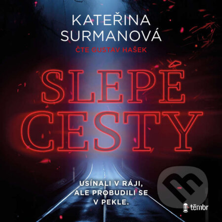 Audiokniha: Slepé cesty (Kateřina Surmanová). Témbr, 2025 Audiokniha: Slepé cesty (Kateřina Surmanová). Témbr, 2025