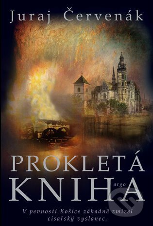 E-kniha: Prokletá kniha (Juraj Červenák). Argo, 2025 E-kniha: Prokletá kniha (Juraj Červenák). Argo, 2025
