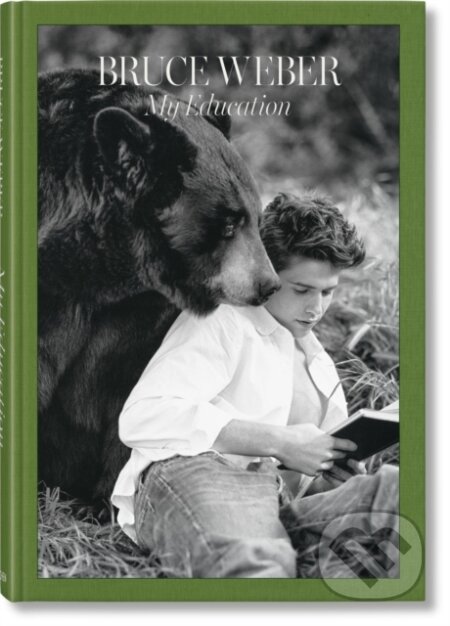 Kniha: Bruce Weber. My Education (Bruce Weber). Taschen, 2025 Kniha: Bruce Weber. My Education (Bruce Weber). Taschen, 2025