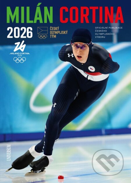 Kniha: Milán Cortina 2026 (Autorský kolektiv). Universum, 2026 Kniha: Milán Cortina 2026 (Autorský kolektiv). Universum, 2026