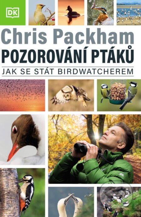 Kniha: Pozorování ptáků (Chris Packham). Slovart CZ, 2025 Kniha: Pozorování ptáků (Chris Packham). Slovart CZ, 2025