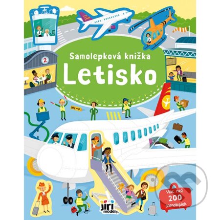 Kniha: Samolepková knižka: Letisko (Jiri Models SK). Jiri Models SK, 2025 Kniha: Samolepková knižka: Letisko (Jiri Models SK). Jiri Models SK, 2025