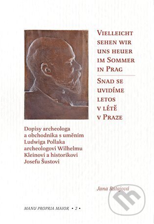 Kniha: Snad se uvidíme letos v Praze / Vielleicht sehen wir uns heuer im Sommer in Prag (Jana Ratajová). Scriptorium, 2025 Kniha: Snad se uvidíme letos v Praze / Vielleicht sehen wir uns heuer im Sommer in Prag (Jana Ratajová). Scriptorium, 2025