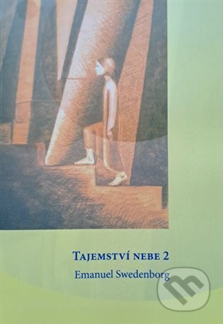 Kniha: Tajemství nebe 2.díl (Emanuel Swedenborg). Heger Pavel, 2025 Kniha: Tajemství nebe 2.díl (Emanuel Swedenborg). Heger Pavel, 2025