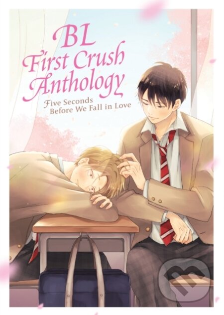 Kniha: BL First Crush Anthology: Five Seconds Before We Fall in Love (Kaori Tsurutani). Seven Seas, 2024 Kniha: BL First Crush Anthology: Five Seconds Before We Fall in Love (Kaori Tsurutani). Seven Seas, 2024