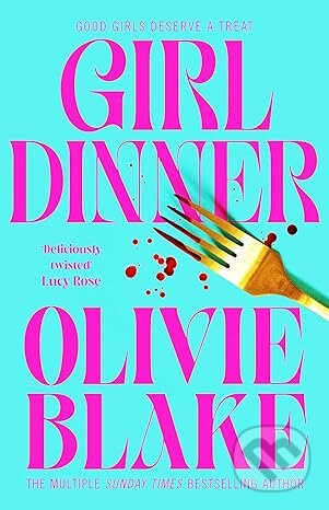 Kniha: Girl Dinner (Olivie Blake). MacMillan, 2025 Kniha: Girl Dinner (Olivie Blake). MacMillan, 2025