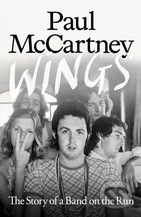 Kniha: Wings (Paul McCartney a Ted Widmer). Allen Lane, 2025 Kniha: Wings (Paul McCartney a Ted Widmer). Allen Lane, 2025