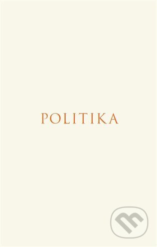 Kniha: Politika (Aristotelés). Rezek, 2025 Kniha: Politika (Aristotelés). Rezek, 2025