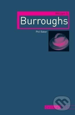 Kniha: William S. Burroughs (Phil Baker). Reaktion Books, 2010 Kniha: William S. Burroughs (Phil Baker). Reaktion Books, 2010