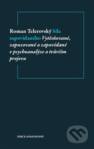 Kniha: Síla zapovídaného (Roman Telerovský). Sdružení Analogonu, 2025 Kniha: Síla zapovídaného (Roman Telerovský). Sdružení Analogonu, 2025