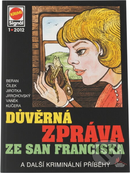 Kniha: Důvěrná zpráva ze San Franciska : a další kriminální příběhy (Pražská vydavatelská společnost). Pražská vydavatelská společnost, 2012 Kniha: Důvěrná zpráva ze San Franciska : a další kriminální příběhy (Pražská vydavatelská společnost). Pražská vydavatelská společnost, 2012