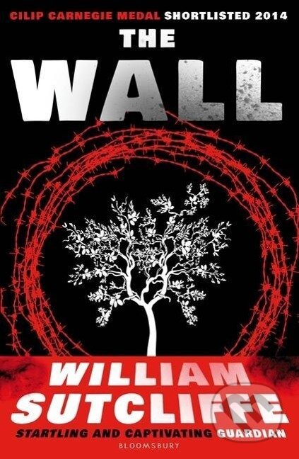 Kniha: The Wall (William Sutcliffe). Bloomsbury, 2014 Kniha: The Wall (William Sutcliffe). Bloomsbury, 2014