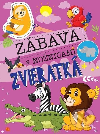 Zábava s nožnicami-Zvieratká (Foni book). Foni book, 2024 Zábava s nožnicami-Zvieratká (Foni book). Foni book, 2024