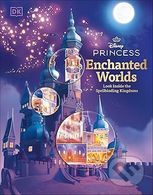 Kniha: Disney Princess Enchanted Worlds (Scott Campbell). Dorling Kindersley, 2025 Kniha: Disney Princess Enchanted Worlds (Scott Campbell). Dorling Kindersley, 2025