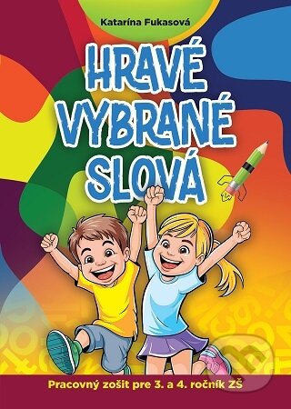 Kniha: Hravé vybrané slová (Katarína Fukasová). Foni book, 2025 Kniha: Hravé vybrané slová (Katarína Fukasová). Foni book, 2025