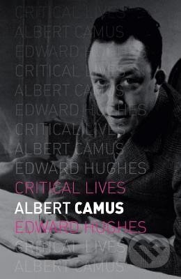 Kniha: Albert Camus (Edward Hughes). Reaktion Books, 2015 Kniha: Albert Camus (Edward Hughes). Reaktion Books, 2015