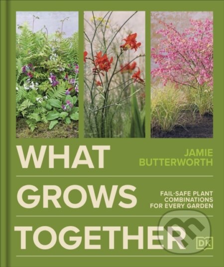 Kniha: What Grows Together (Jamie Butterworth). Dorling Kindersley, 2025 Kniha: What Grows Together (Jamie Butterworth). Dorling Kindersley, 2025