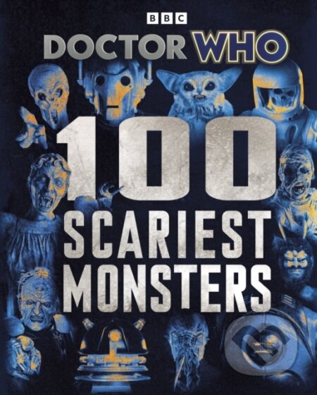 Kniha: Doctor Who: 100 Scariest Monsters (Doctor Who). Penguin Random House Childrens UK, 2025 Kniha: Doctor Who: 100 Scariest Monsters (Doctor Who). Penguin Random House Childrens UK, 2025