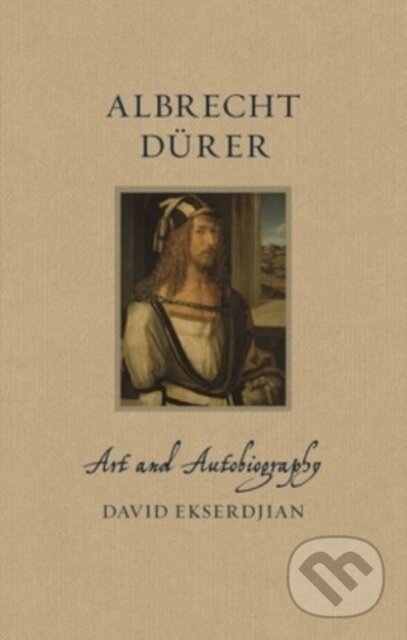 Kniha: Albrecht Durer (David Ekserdjian). Reaktion Books, 2023 Kniha: Albrecht Durer (David Ekserdjian). Reaktion Books, 2023