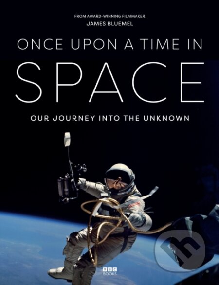 Kniha: Once Upon a Time in Space (James Bluemel). Ebury Publishing, 2025 Kniha: Once Upon a Time in Space (James Bluemel). Ebury Publishing, 2025