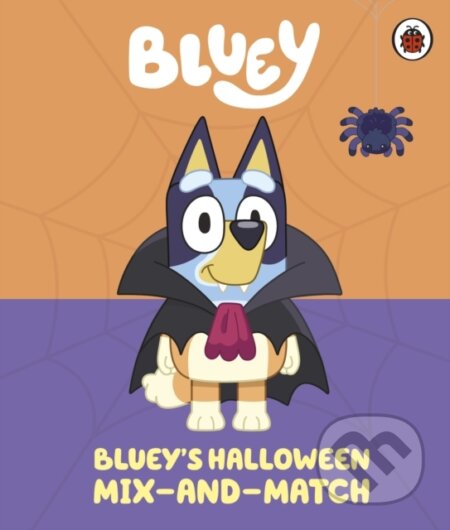 Kniha: Bluey: Bluey’s Halloween Mix-and-Match (Bluey). Penguin Random House Childrens UK, 2025 Kniha: Bluey: Bluey’s Halloween Mix-and-Match (Bluey). Penguin Random House Childrens UK, 2025