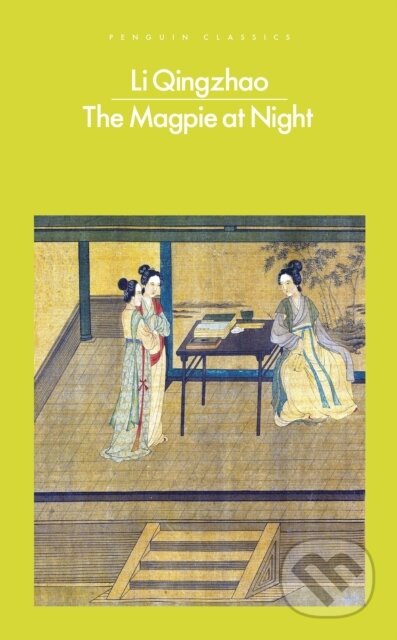 Kniha: The Magpie at Night (Li Qingzhao). Penguin Books, 2025 Kniha: The Magpie at Night (Li Qingzhao). Penguin Books, 2025