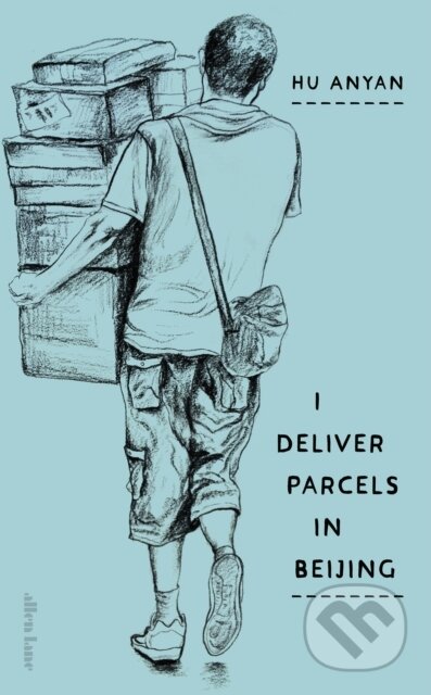 Kniha: I Deliver Parcels in Beijing (Hu Anyan). Penguin Books, 2025 Kniha: I Deliver Parcels in Beijing (Hu Anyan). Penguin Books, 2025