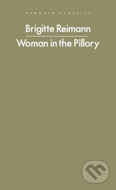 Kniha: Woman in the Pillory (Brigitte Reimann). Penguin Books, 2025 Kniha: Woman in the Pillory (Brigitte Reimann). Penguin Books, 2025