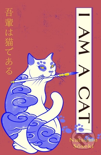 Kniha: I Am a Cat (Natsume Soseki). Vintage, 2025 Kniha: I Am a Cat (Natsume Soseki). Vintage, 2025