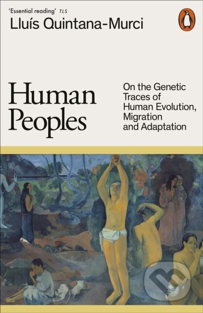 Kniha: Human Peoples (Lluis Quintana-Murci). Penguin Books, 2025 Kniha: Human Peoples (Lluis Quintana-Murci). Penguin Books, 2025