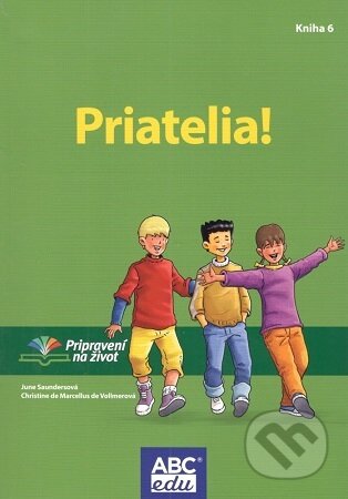 Kniha: Priatelia! Kniha 6 (June Saundersová). ABCedu, 2024 Kniha: Priatelia! Kniha 6 (June Saundersová). ABCedu, 2024