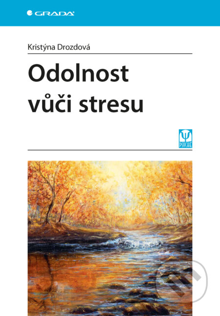 E-kniha: Odolnost vůči stresu (Kristýna Drozdová). Grada, 2025 E-kniha: Odolnost vůči stresu (Kristýna Drozdová). Grada, 2025